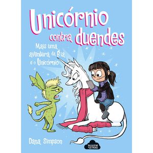 Bia e o Unicórnio Nº 3 - Unicórnio contra Duendes de Dana Simpson