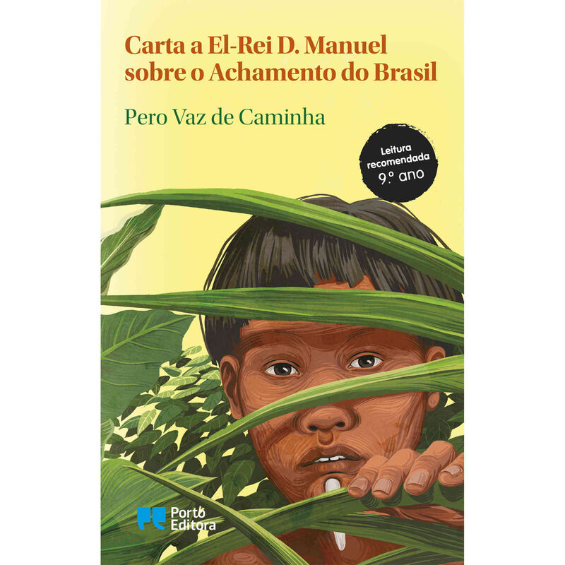 Carta a El-Rei D. Manuel sobre o Achamento do Brasil de Pêro Vaz de Caminha