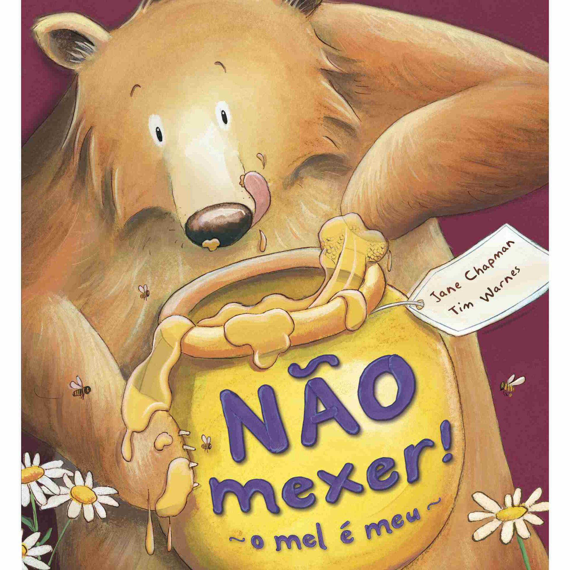 N&atilde;o Mexer! O Mel &eacute; Meu de Jane Chapman