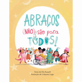 Abra&ccedil;os (N&atilde;o) S&atilde;o ParaTodos: Livro De Hist&oacute;rias de Ella Russell