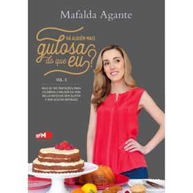 H&aacute; Algu&eacute;m Mais Gulosa do Que Eu? de Mafalda Agante