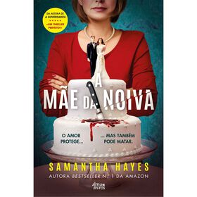 A M&atilde;e da Noiva de Samantha Hayes