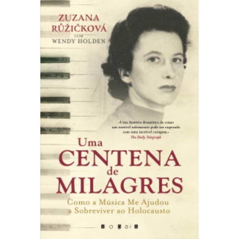 Uma Centena de Milagres de Zuzana Ruzickova e Wendy Holden