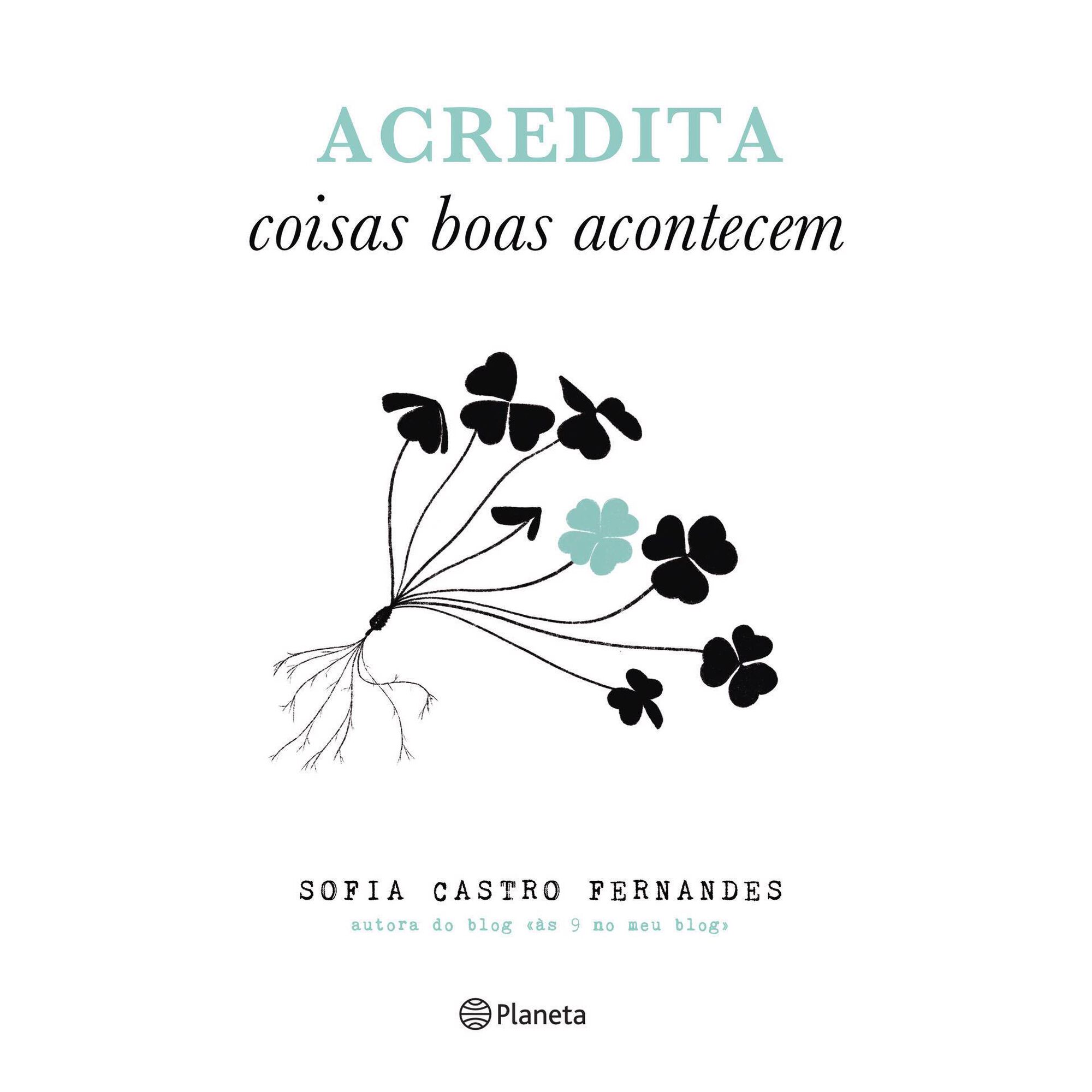 Acredita Coisas Boas Acontecem Acredita Coisas Boas Acontecem