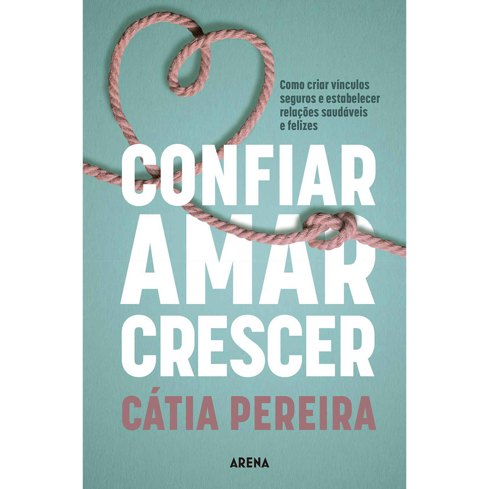 Confiar, Amar, Crescer
