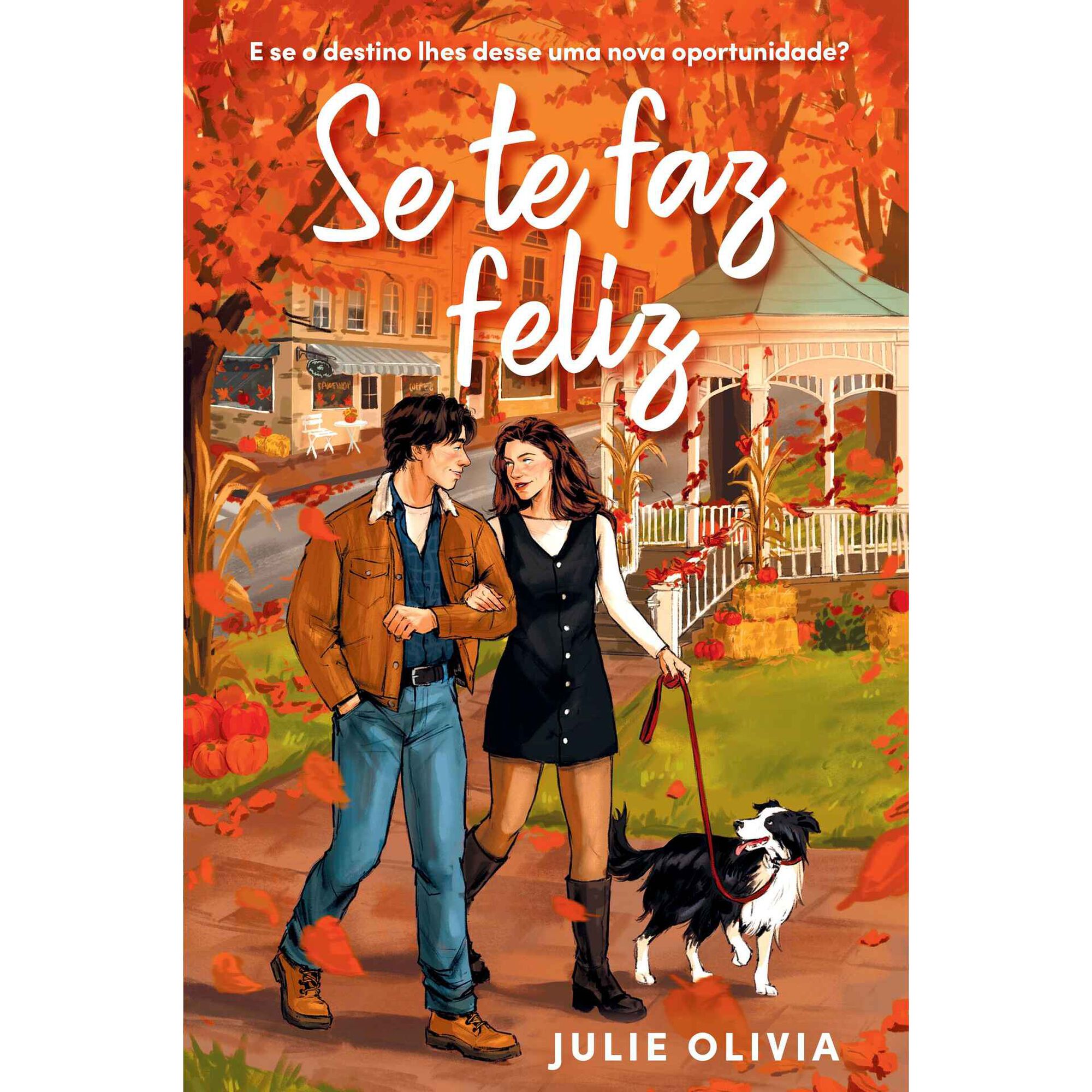 Se Te Faz Feliz de Julie Olivia