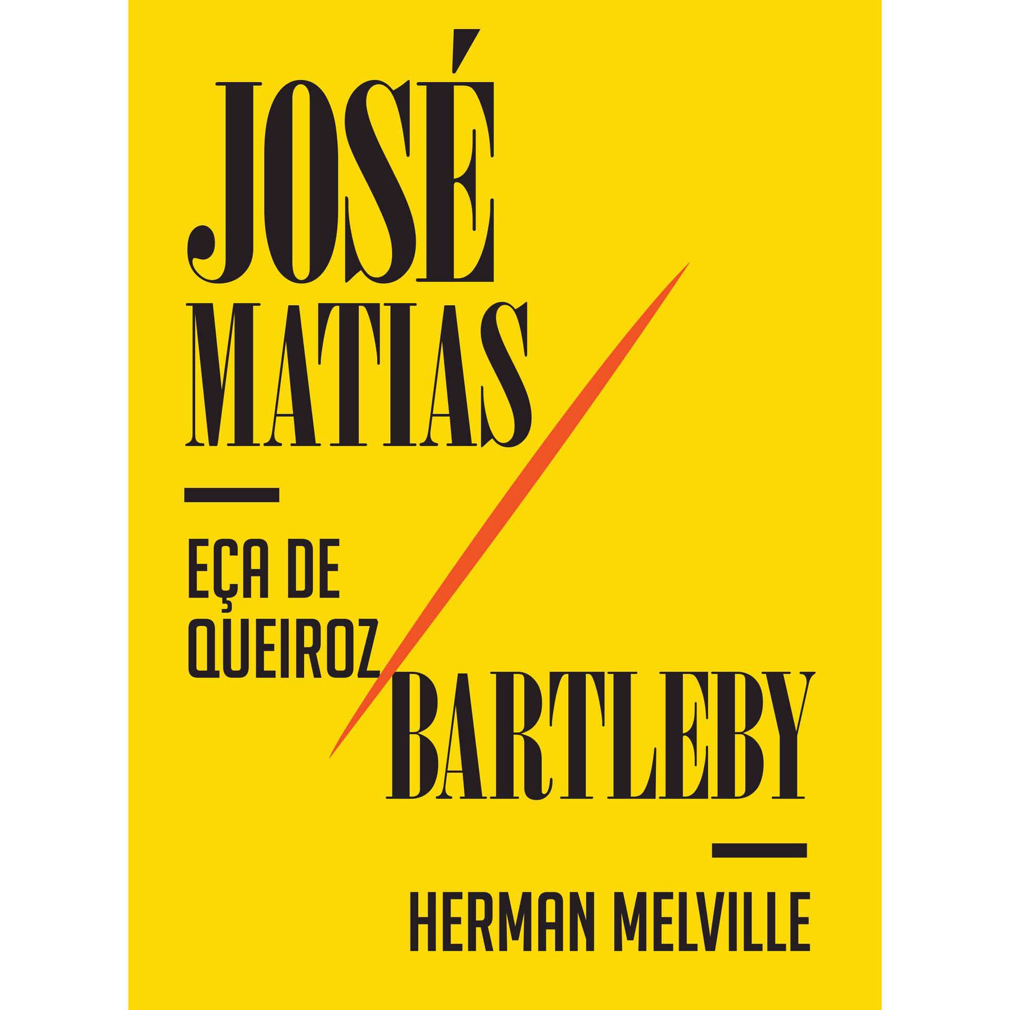 Jos&eacute; Matias / Bartleby de E&ccedil;a de Queiroz