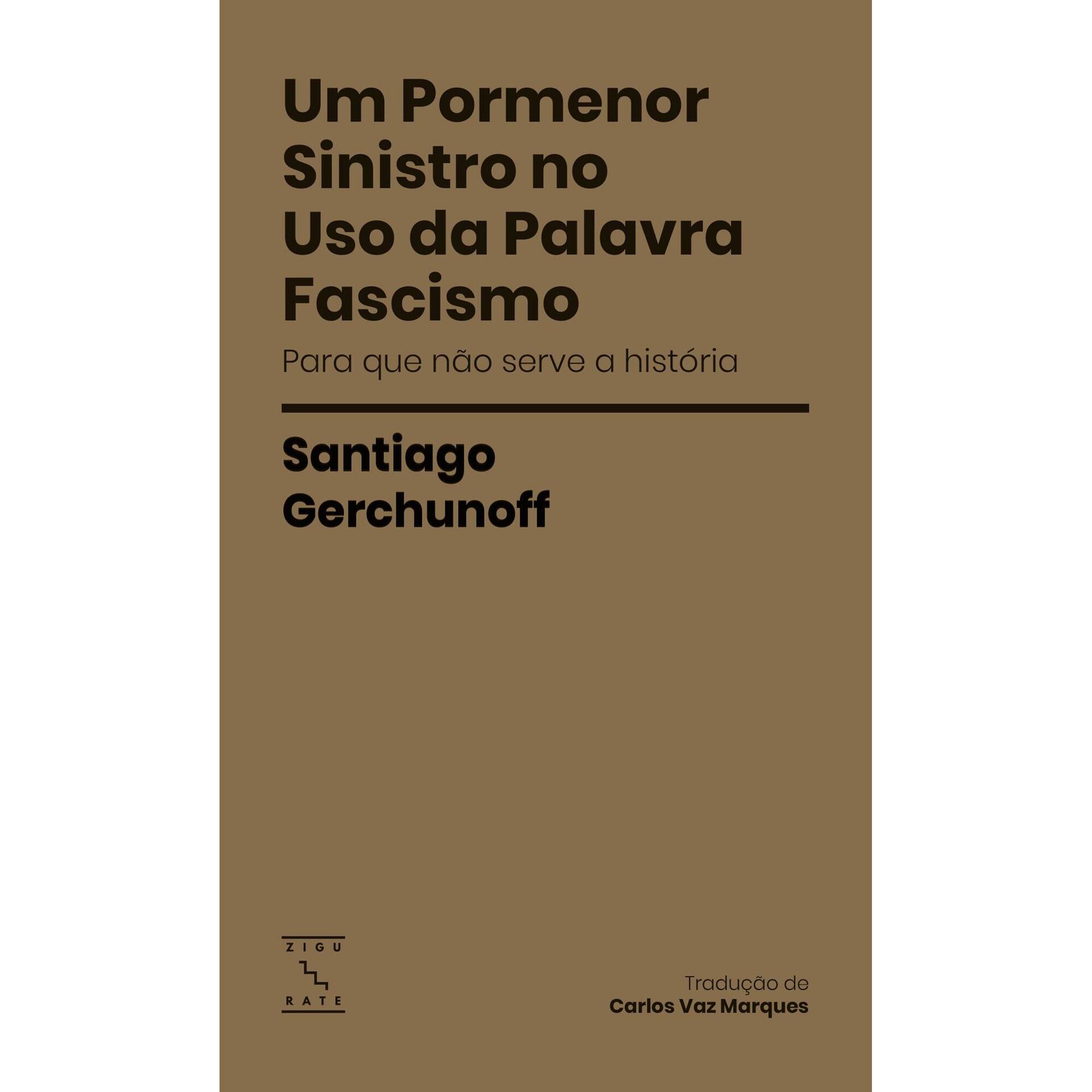 Um Pormenor Sinistro no Uso da Palavra Fascismo de Santiago Gerchunoff