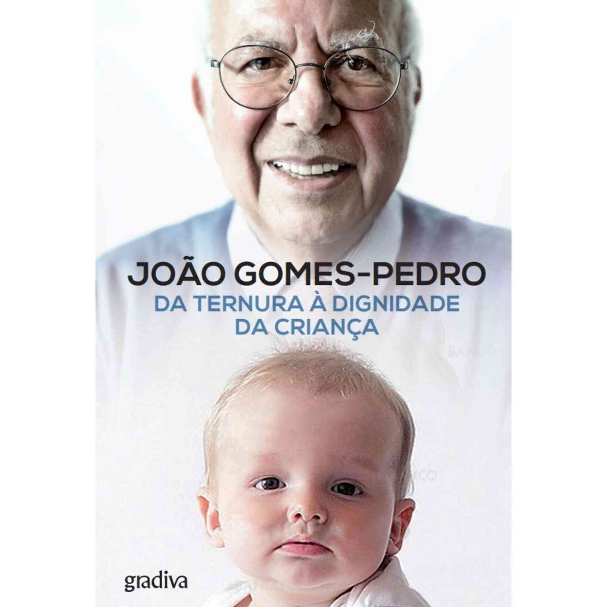 Da Ternura &agrave; Dignidade da Crian&ccedil;a de Jo&atilde;o Gomes-Pedro