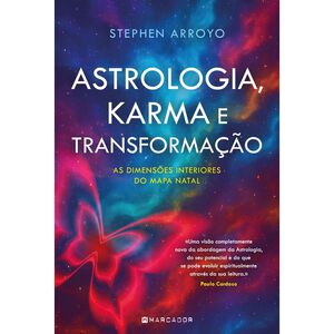 Astrologia, Karma e Transformação de Stephen Arroyo