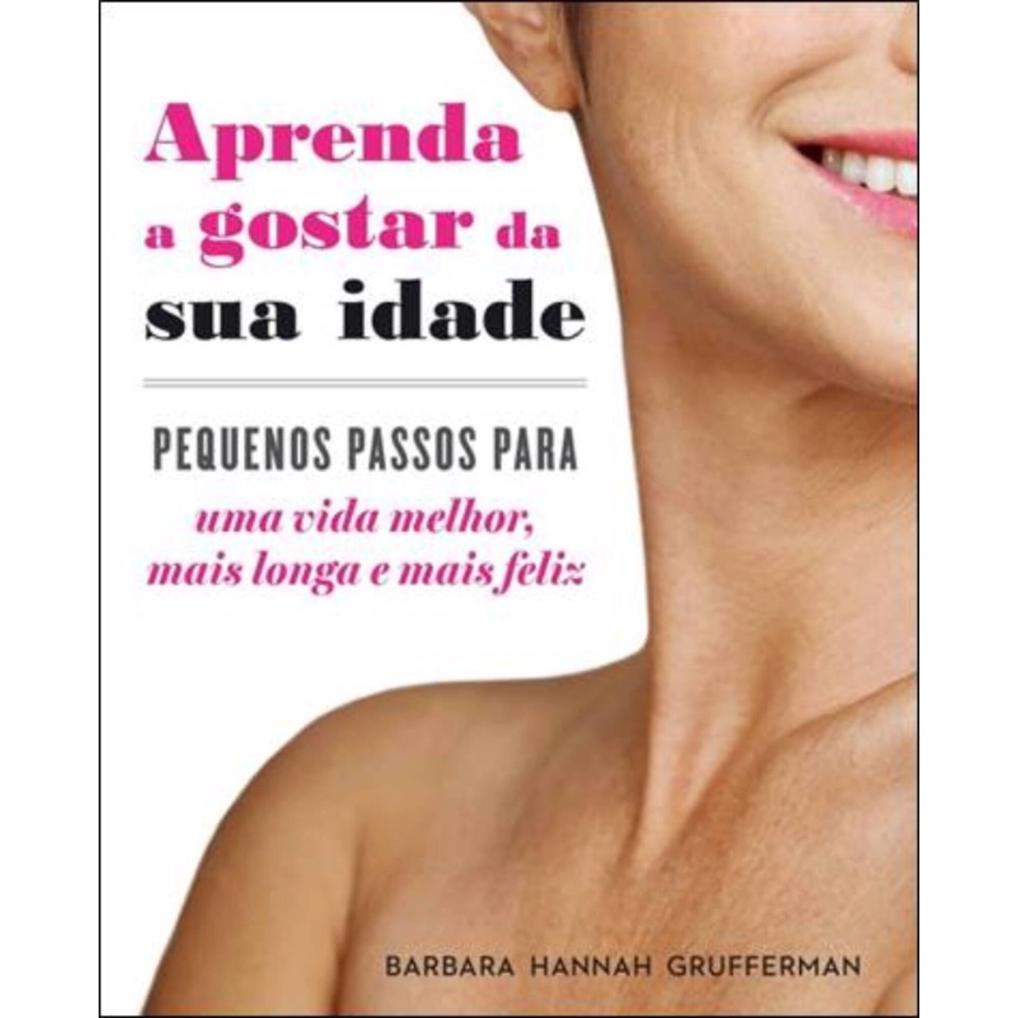 Aprenda a Gostar da Sua Idade