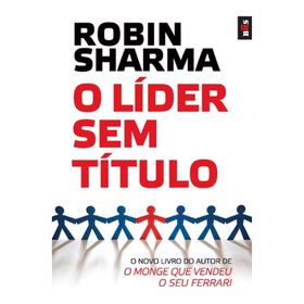 O L&iacute;der Sem T&iacute;tulo de Robin Sharma