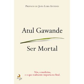 Atul Gawande Ser Mortal