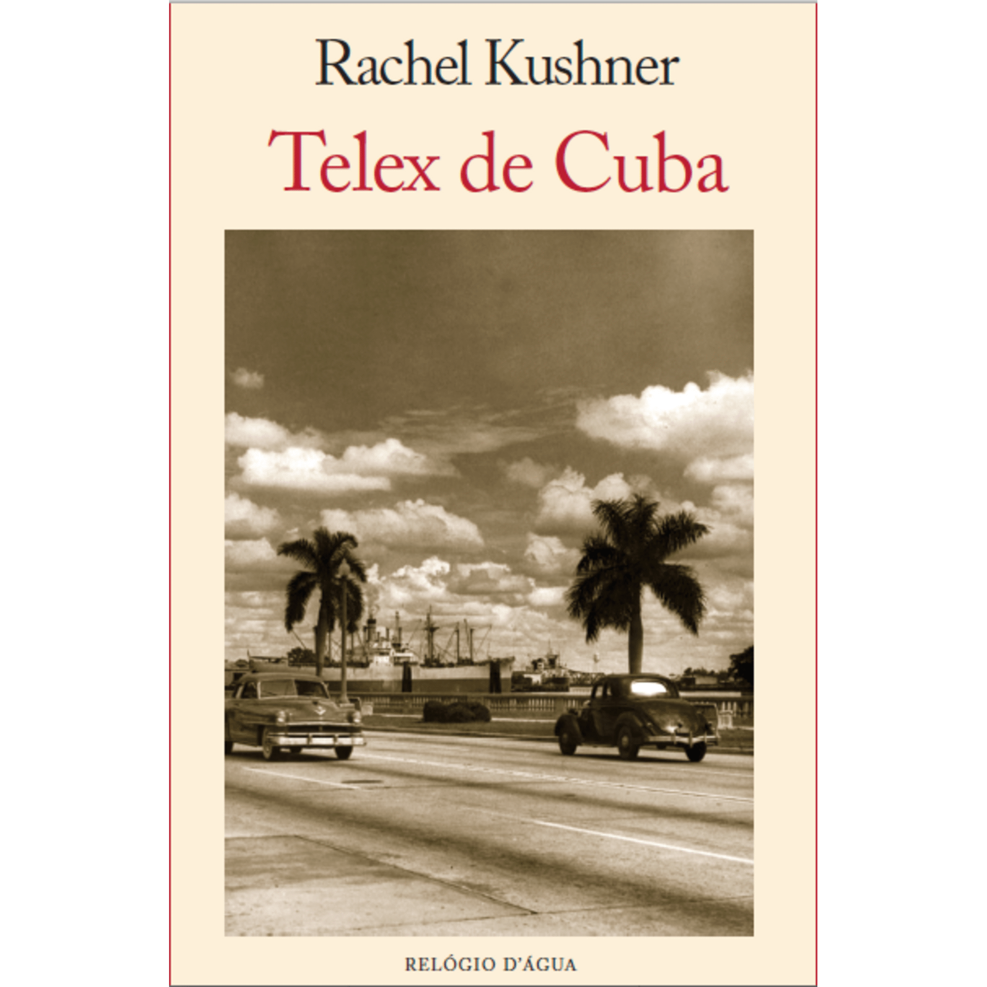 Telex de Cuba de Rachel Kushner