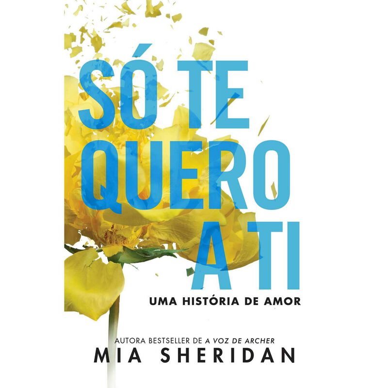 Só Te Quero a Ti de Mia Sheridan