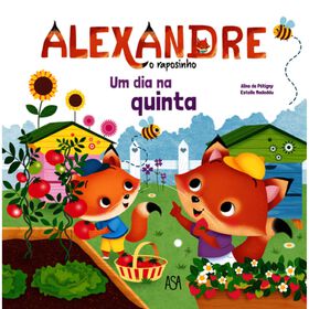 Alexandre, o Raposinho N&ordm; 4 - Um Dia na Quinta de Aline de P&eacute;tigny