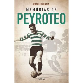 Mem&oacute;rias de Peyroteo - Autobiografia de Fernando Peyroteo