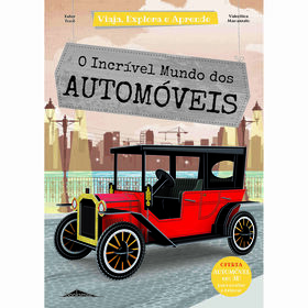 Viaja, Explora e Aprende - O Incr&iacute;vel Mundo dos Autom&oacute;veis de E. Tom&egrave;