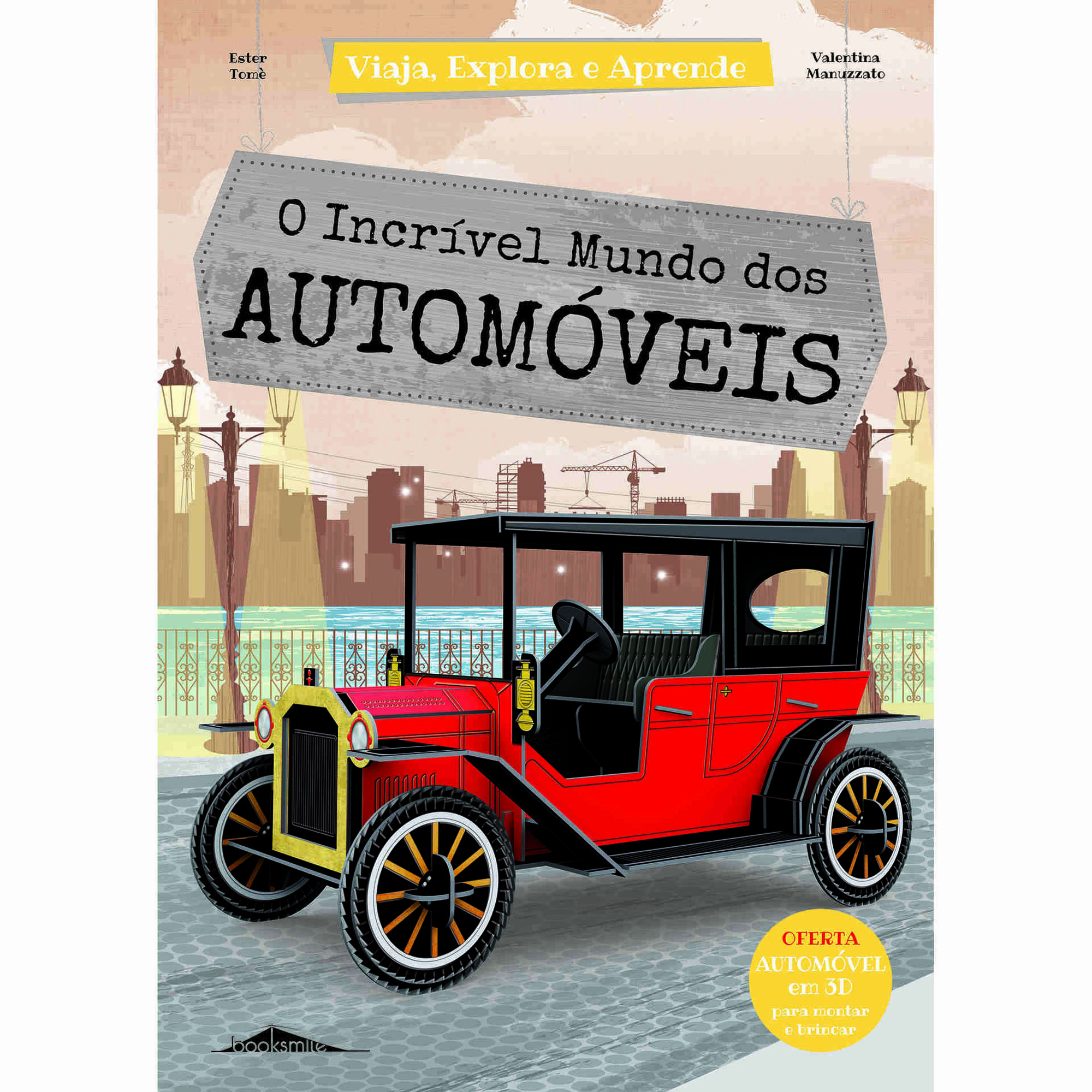 Viaja, Explora e Aprende - O Incrível Mundo dos Automóveis Viaja, Explora e Aprende - O Incrível Mundo dos Automóveis