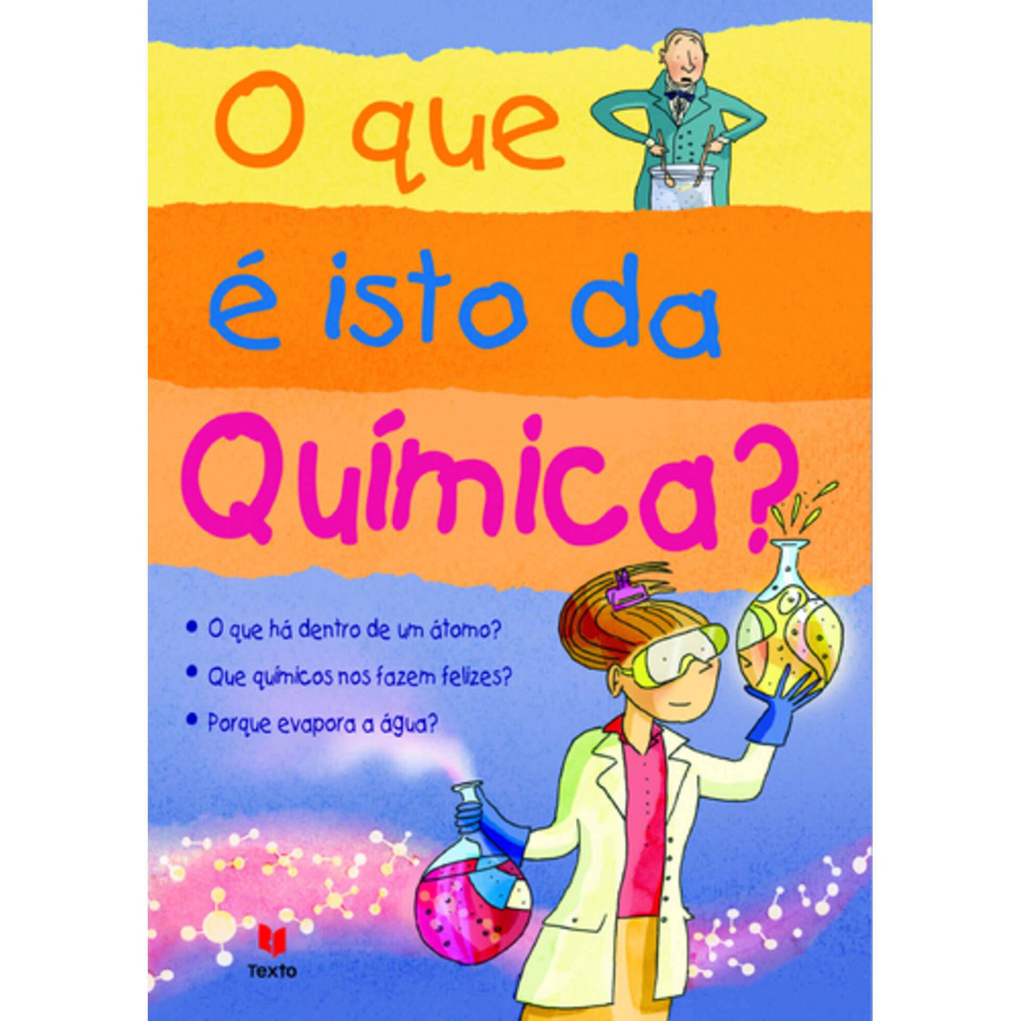 O Que &eacute; Isto da Qu&iacute;mica? de Lisa Jane Gillespie