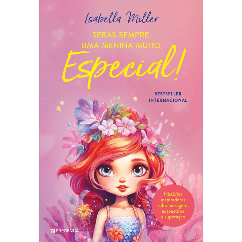 Serás Sempre Uma Menina Muito Especial! de Isabella Miller