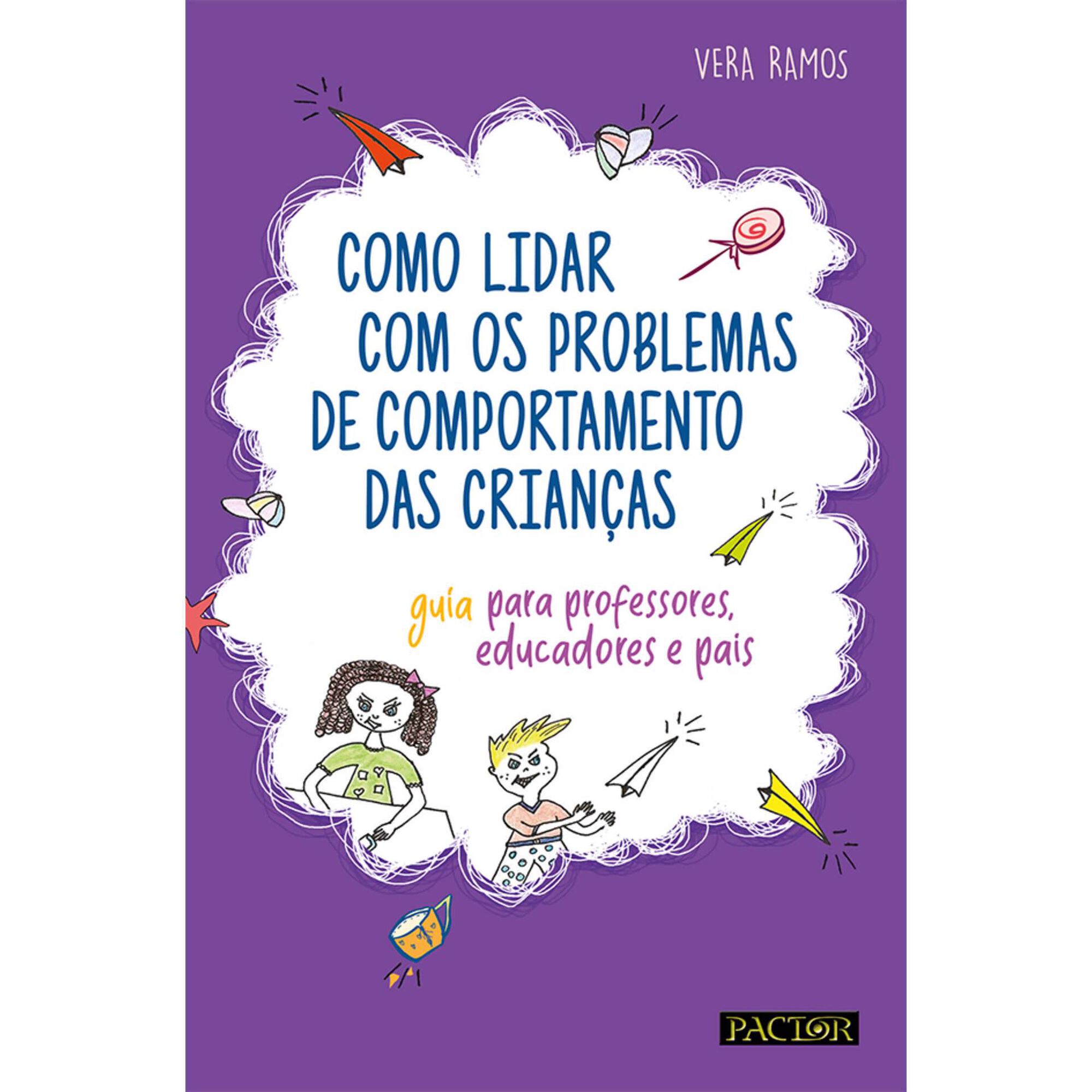 Como Lidar com os Problemas de Comportamento das Crian&ccedil;as de Vera Ramos