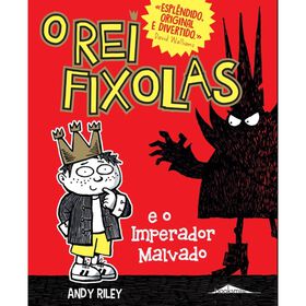 O Rei Fixolas e o Imperador Malvado de Andy Riley