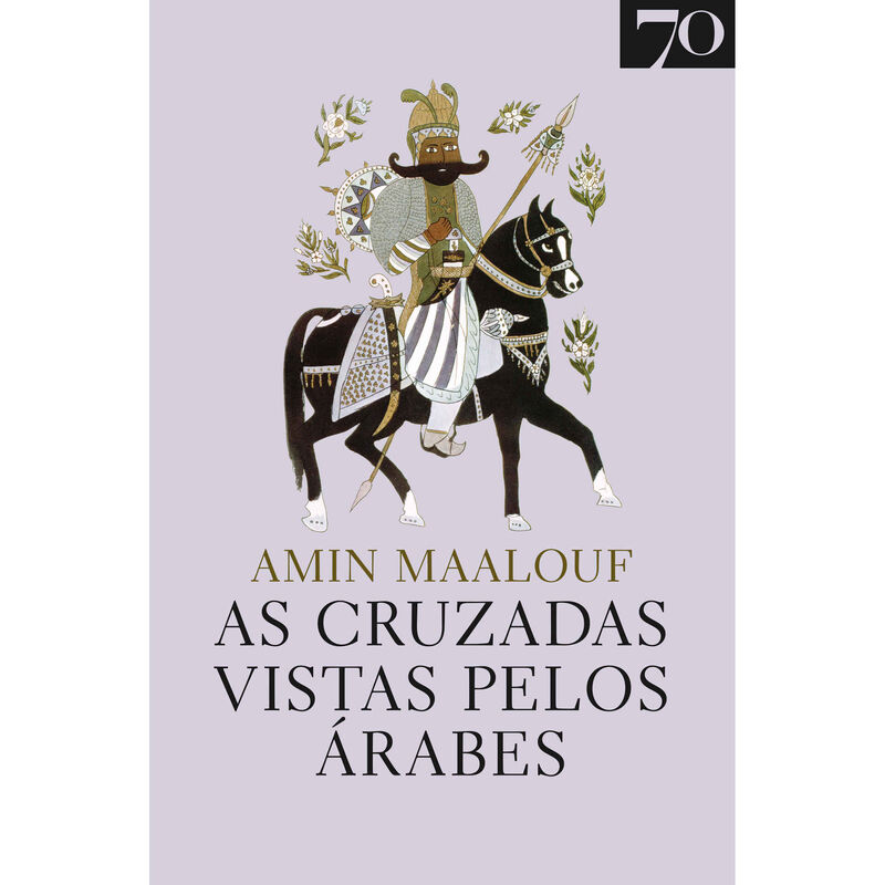 As Cruzadas Vistas pelos Árabes de Amin Maalouf
