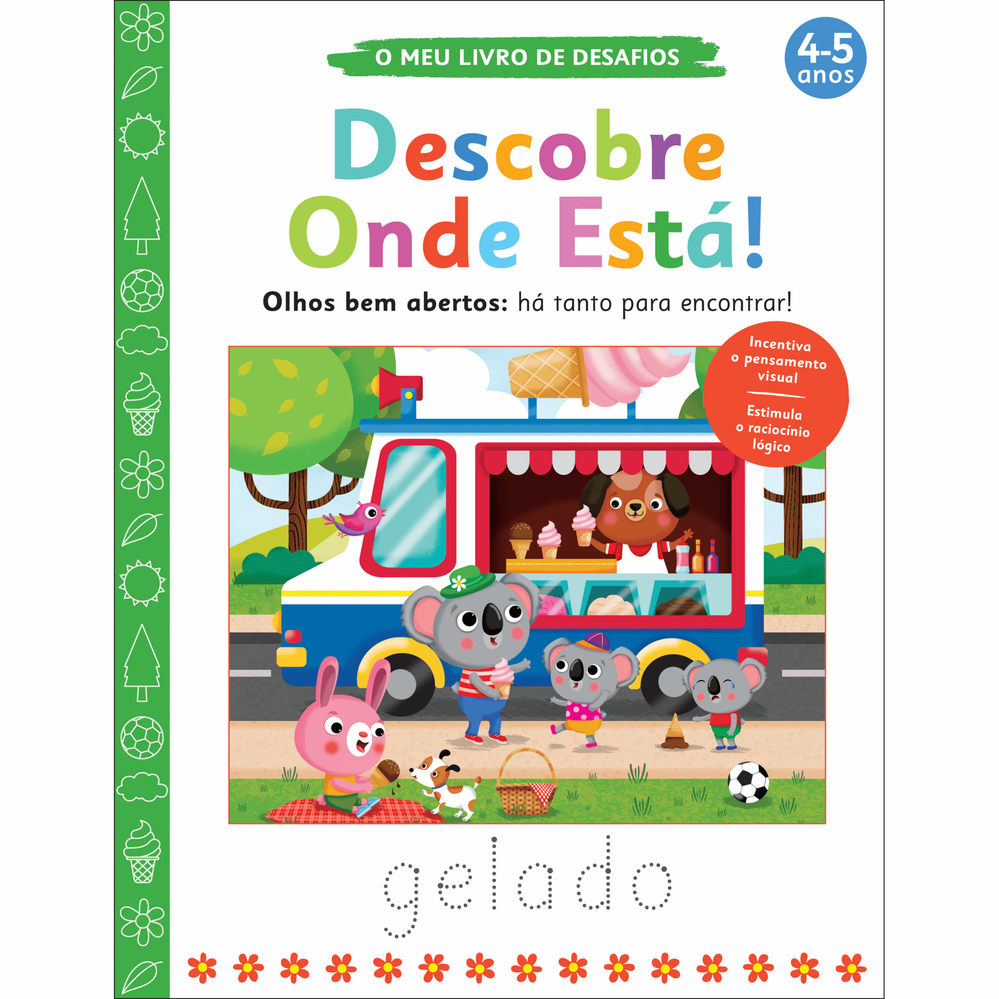 O Meu Livro de Desafios - Descobre Onde Está! O Meu Livro de Desafios - Descobre Onde Está!