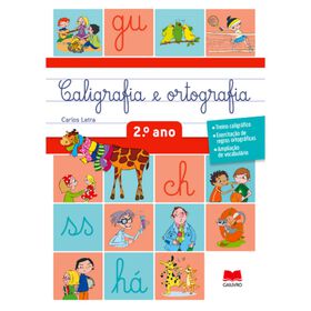 Caligrafia e Ortografia - 2.&ordm; Ano de Gailivro