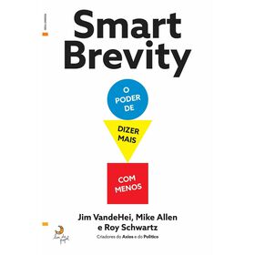 Smart Brevity de Jim Vandehei, Mike Allen e Roy Schwartz