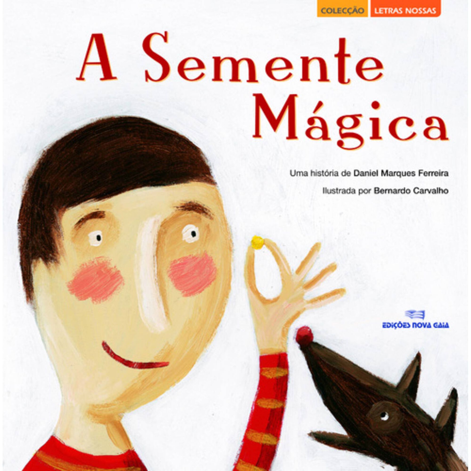 A Semente M&aacute;gica de Daniel Marques Ferreira