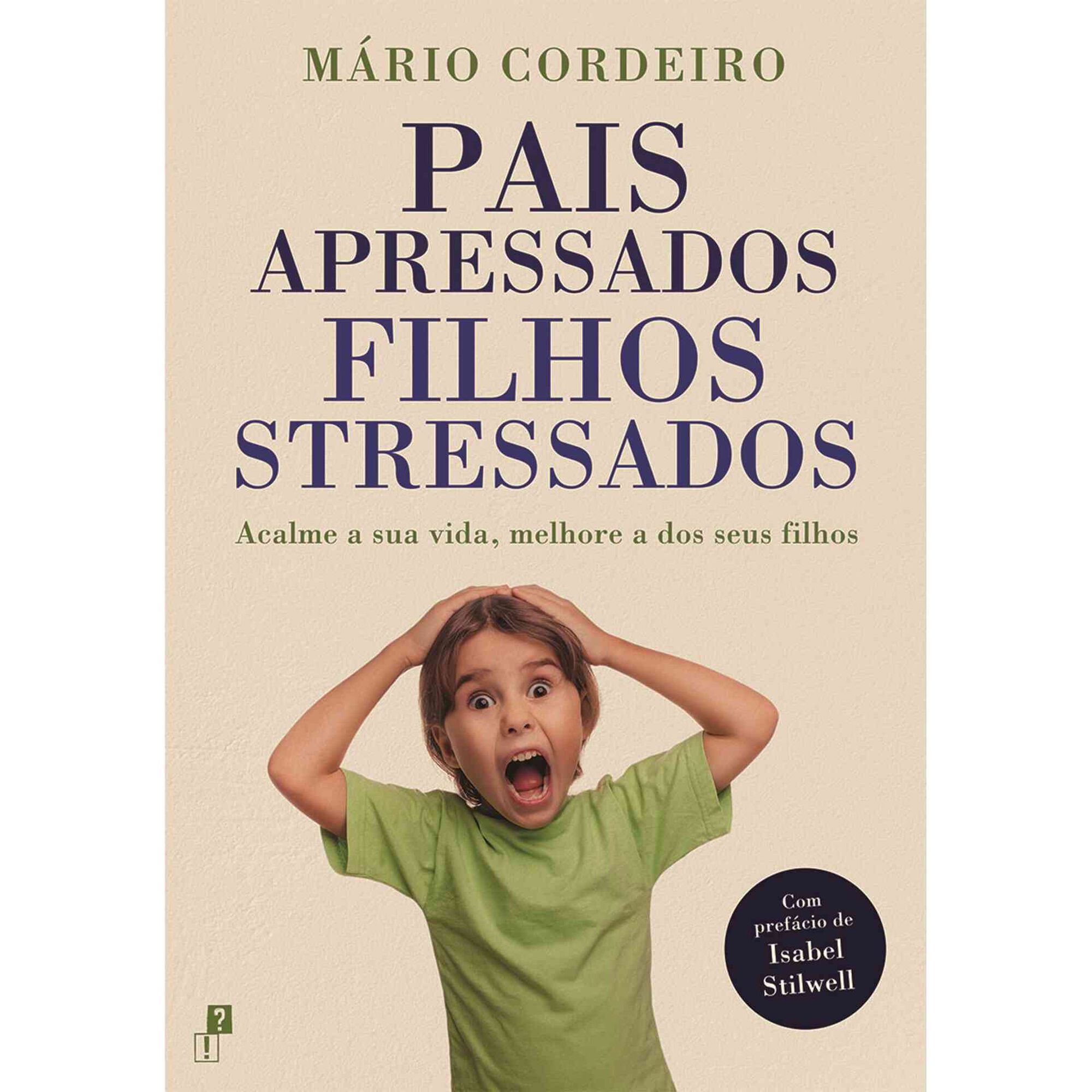 Pais Apressados, Filhos Stressados