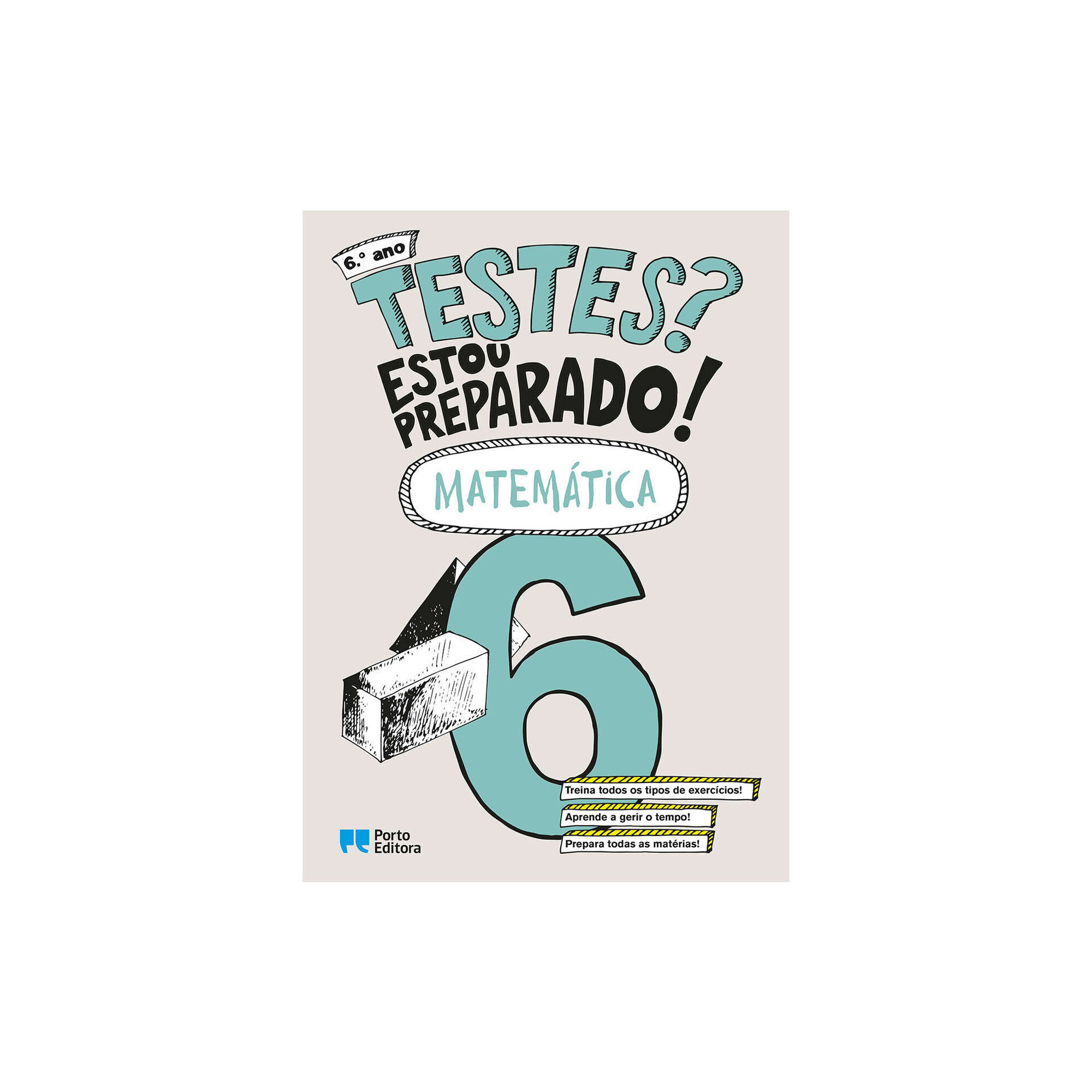 Testes? Estou Preparado! - Matemática - 6º Ano Testes? Estou Preparado! - Matemática - 6º Ano