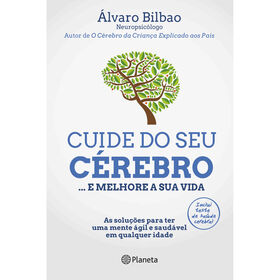 Cuide do Seu C&eacute;rebro... e Melhore a Sua Vida de &Aacute;lvaro Bilbao