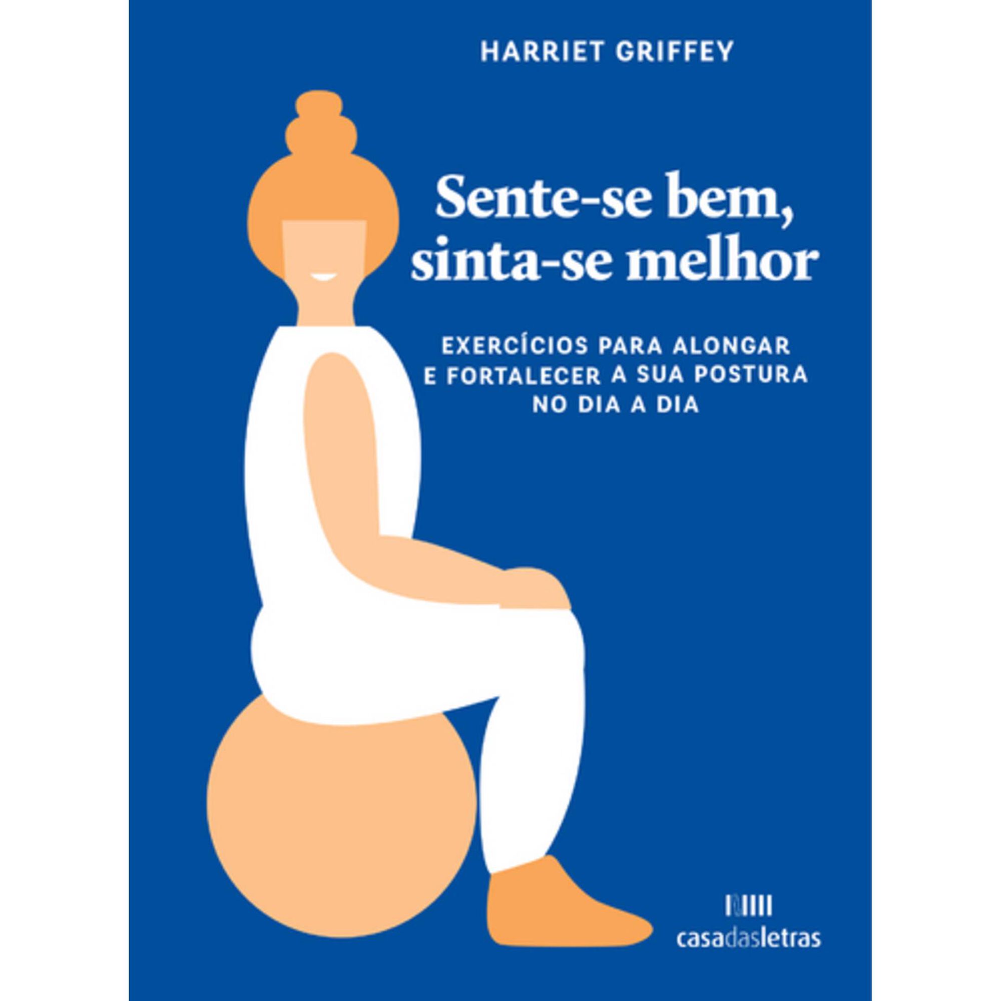 Sente-Se Bem, Sinta-Se Melhor de Harriet Griffey