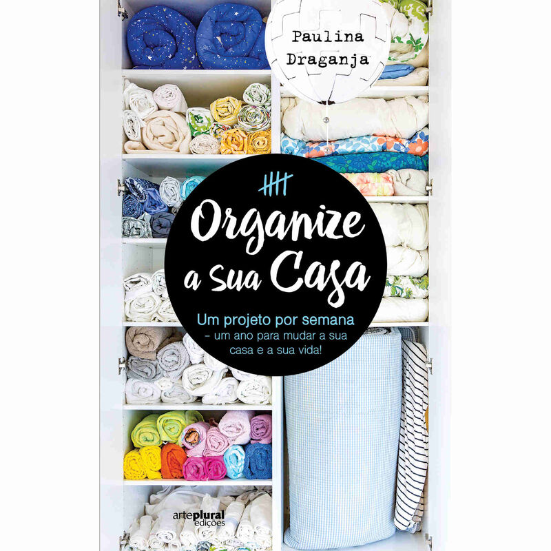 Organize a Sua Casa de Paulina Draganja