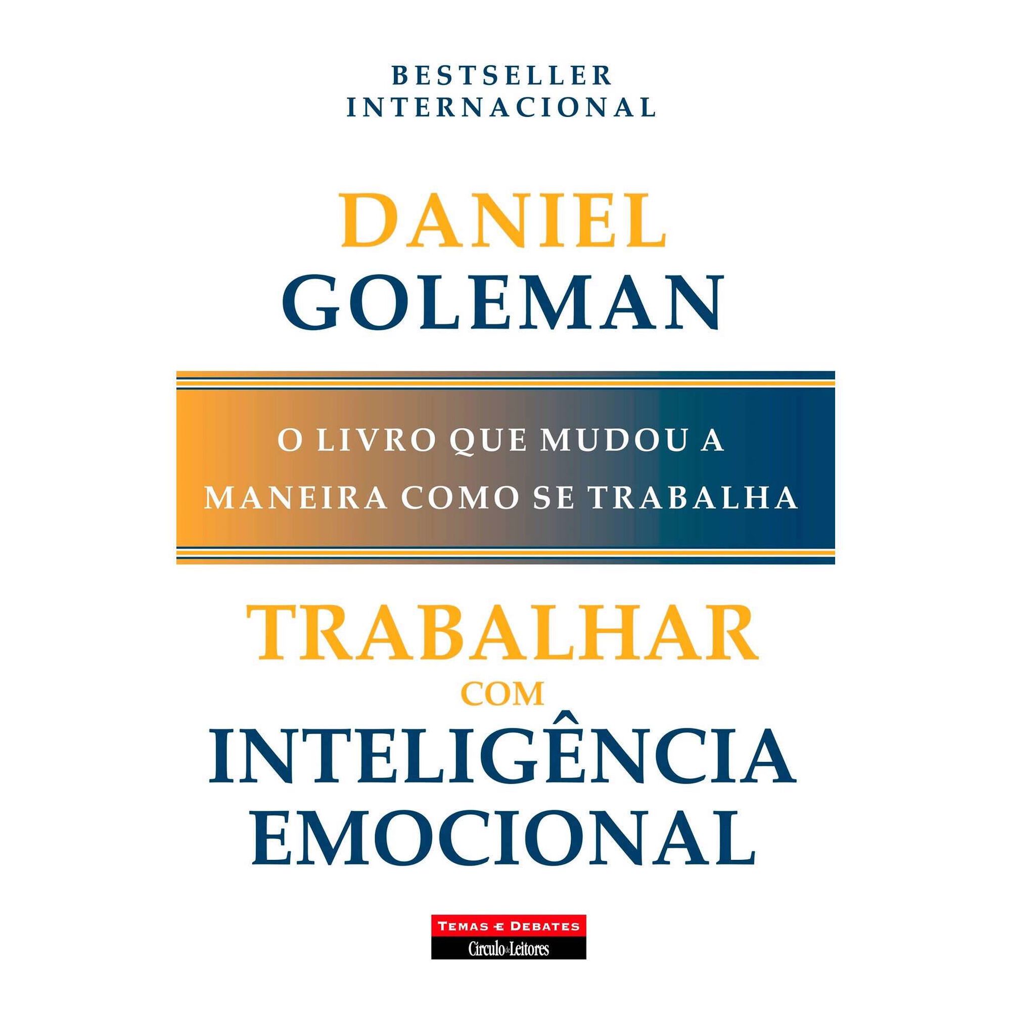 Trabalhar com Intelig&ecirc;ncia Emocional de Daniel Goleman
