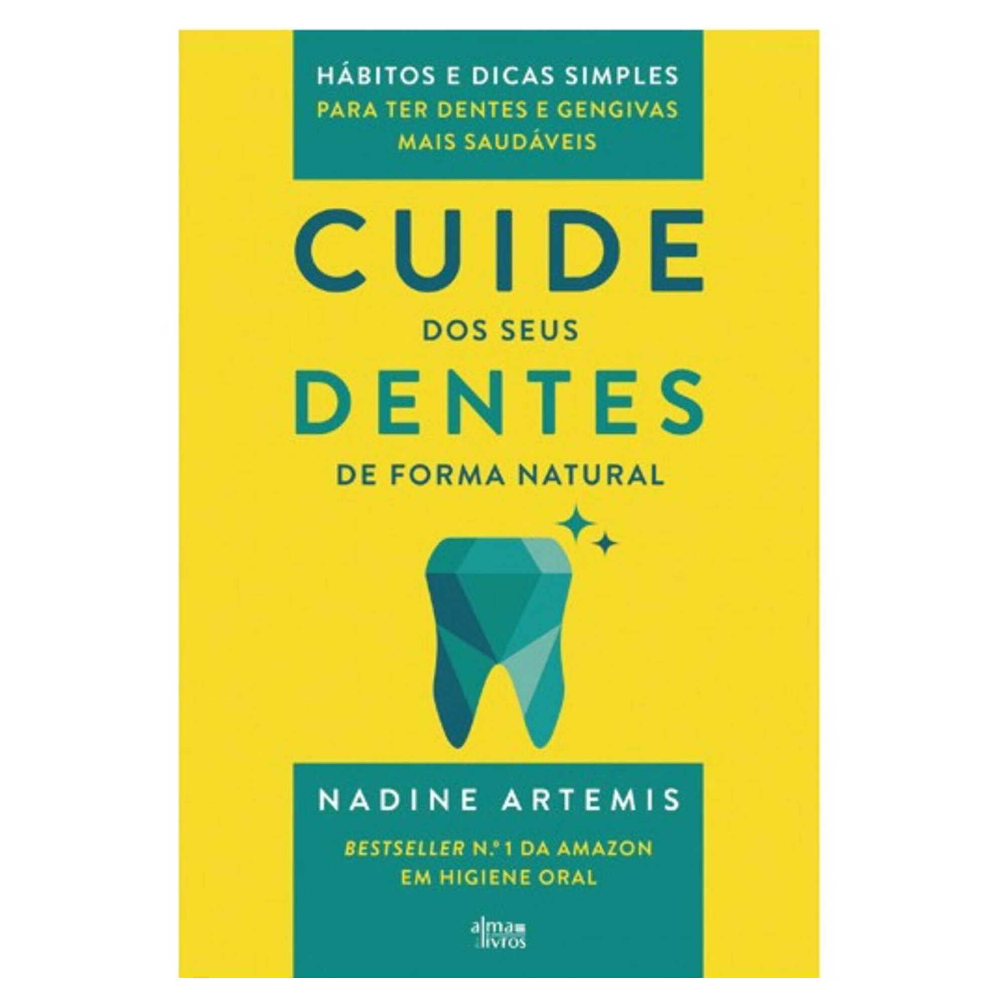 Cuide dos Seus Dentes de Forma Natural de Nadine Artemis