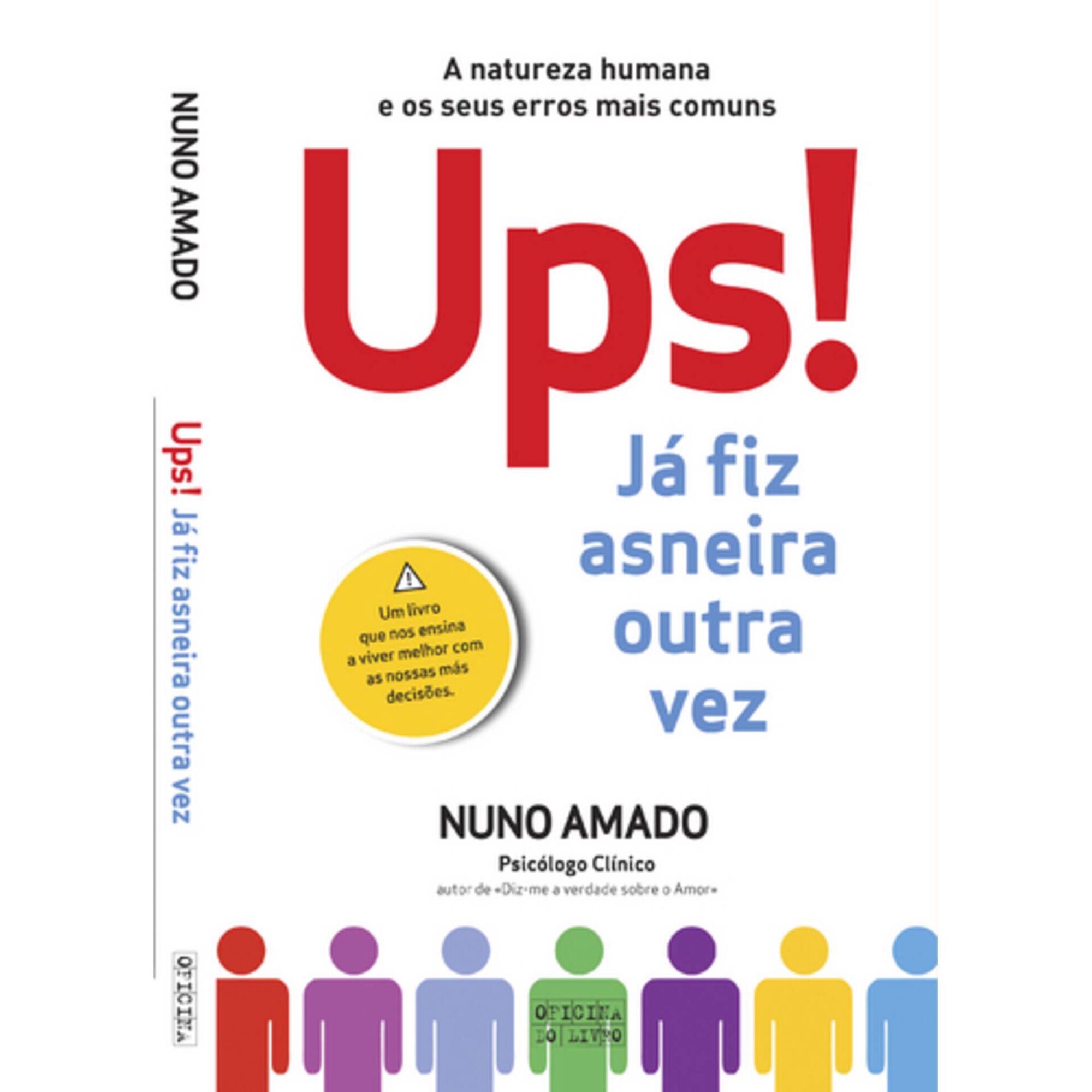 Ups...J&aacute; fiz Asneira Outra Vez de Nuno Amado