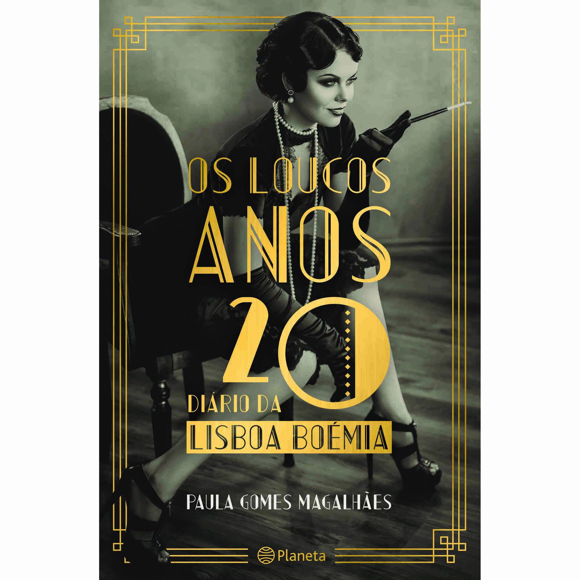 Os Loucos Anos 20 - Diário da Lisboa Boémia Os Loucos Anos 20 - Diário da Lisboa Boémia