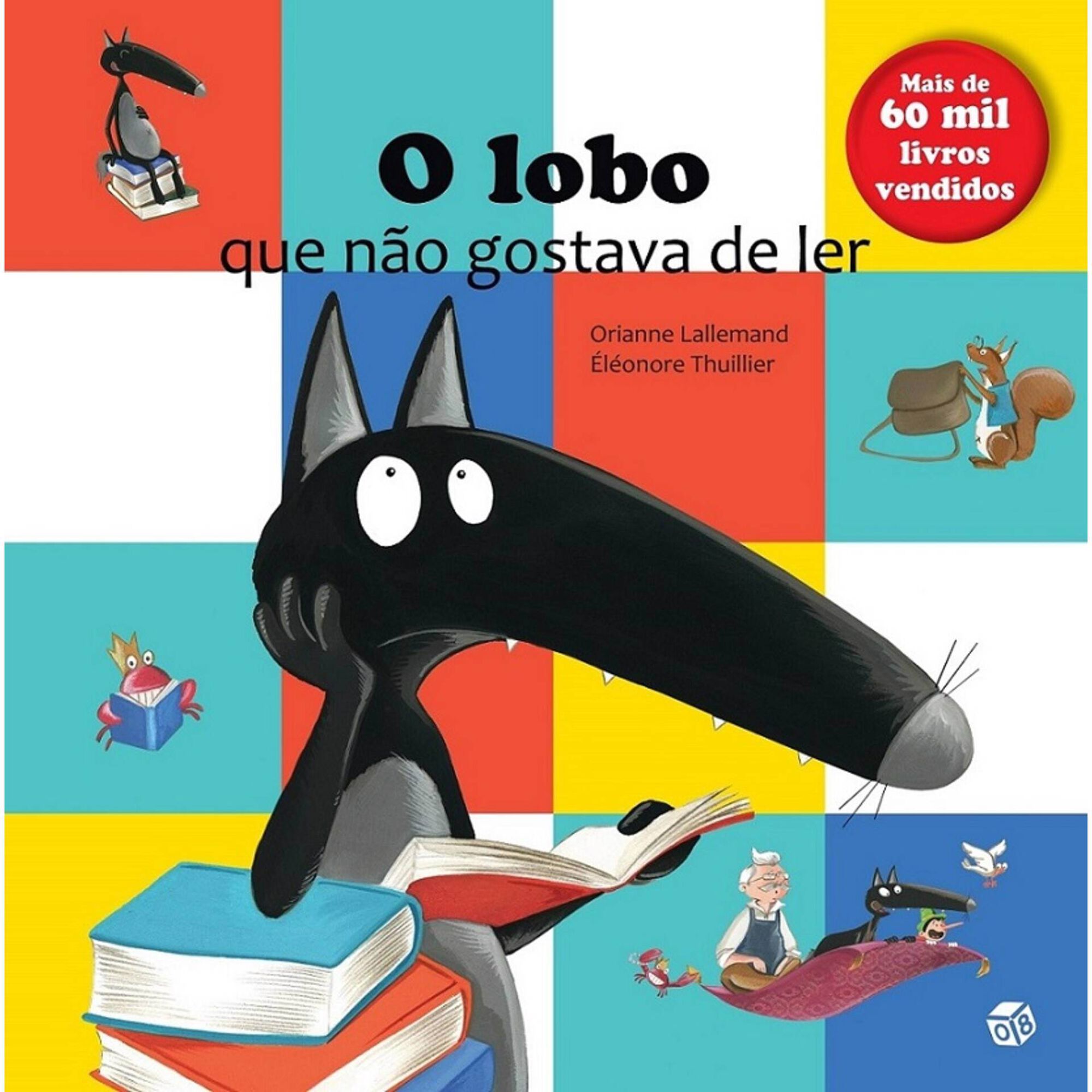 O Lobo Que Não Gostava de Ler O Lobo Que Não Gostava de Ler