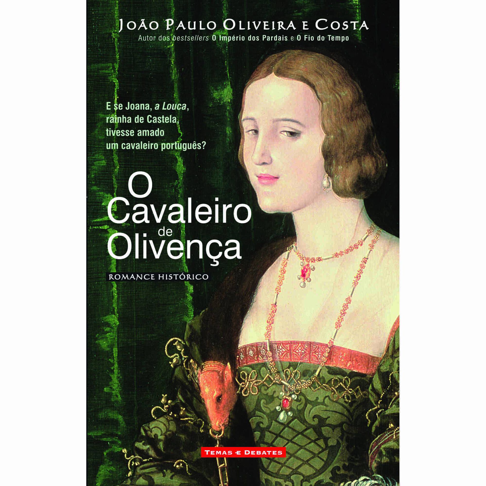 O Cavaleiro de Oliven&ccedil;a de Jo&atilde;o Paulo Oliveira e Costa