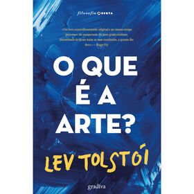 O Que &eacute; a Arte? de Lev Tolst&oacute;i