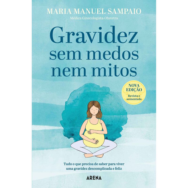 Gravidez Sem Medos Nem Mitos de Maria Manuel Sampaio