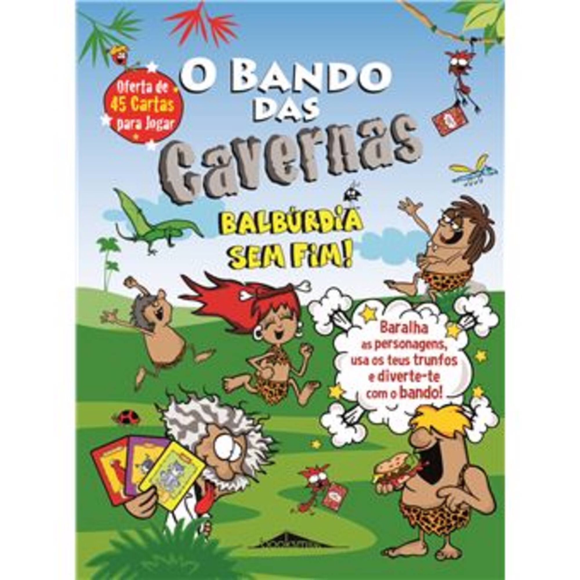 O Bando Das Cavernas: Balbúrdia Sem Fim! O Bando Das Cavernas: Balbúrdia Sem Fim!