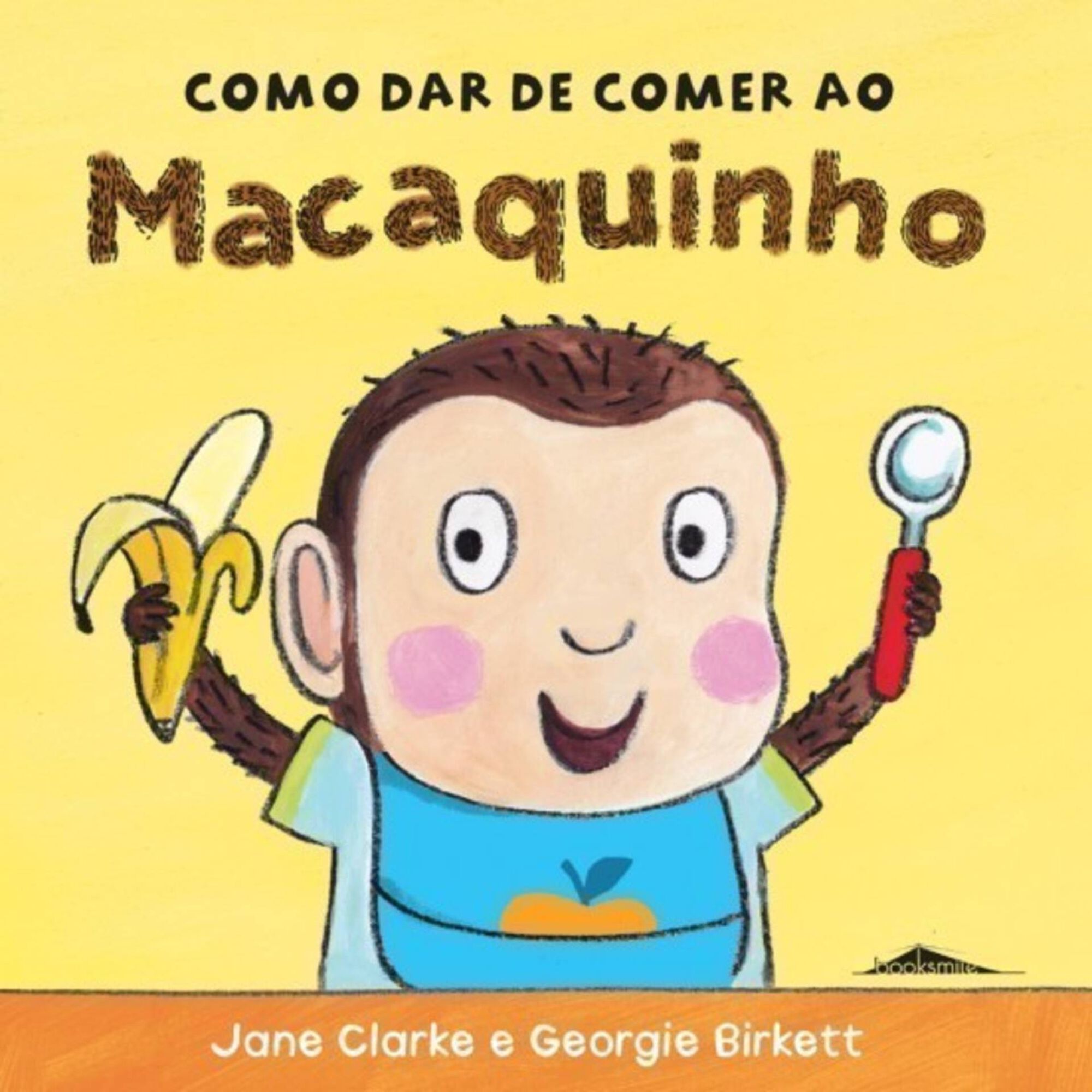 Como Dar de Comer ao Macaquinho de Jane Clarke