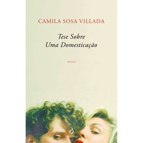 Tese sobre Uma Domestica&ccedil;&atilde;o de Camila Sosa Villada