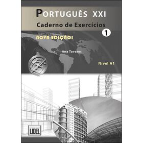 Portugu&ecirc;s XXI - N&iacute;vel 1 - Caderno de Exerc&iacute;cios