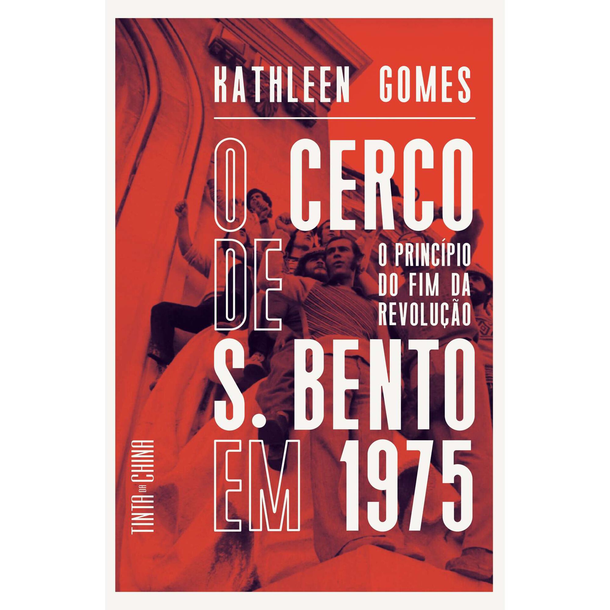 O Cerco de S. Bento em 1975 de Kathleen Gomes